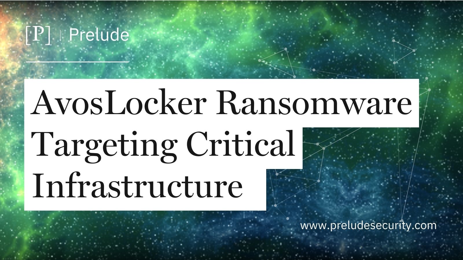 AvosLocker Ransomware Targeting Critical Infrastructure Prelude